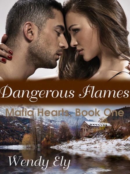 Dangerous Flames (Mafia Hearts, #1) (eBook, ePUB) Dangerous Flames (Mafia Hearts, #1) (eBook, ePUB)