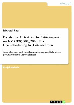 Die sichere Lieferkette im Lufttransport nach VO (EG) 300_2008. Eine Herausforderung für Unternehmen (eBook, ePUB)