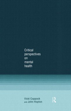 Critical Perspectives on Mental Health (eBook, PDF) - Coppock, Vicki; Hopton, John