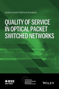 Quality of Service in Optical Packet Switched Networks (eBook, ePUB) - Rahbar, Akbar G.