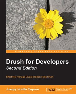 Drush for Developers - Second Edition (eBook, ePUB) - Requena, Juan Novillo