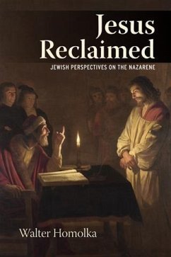 Jesus Reclaimed (eBook, PDF) - Homolka, Rabbi Walter