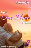 Just One More Night 2 (A Billionaire Love Story) (eBook, ePUB) Just One More Night 2 (A Billionaire Love Story) (eBook, ePUB)