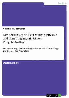 Der Beitrag des AAL zur Sturzprophylaxe und dem Umgang mit Stürzen Pflegebedürftiger (eBook, ePUB) - Binöder, Regina M.