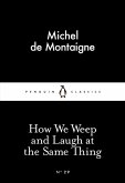 How We Weep and Laugh at the Same Thing (eBook, ePUB)