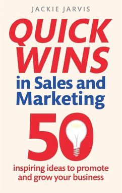 Quick Wins in Sales and Marketing (eBook, ePUB) - Jarvis, Jackie