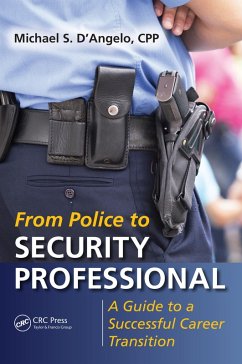 From Police to Security Professional (eBook, PDF) - D'Angelo, Michael S.