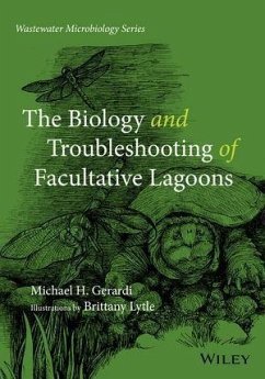 The Biology and Troubleshooting of Facultative Lagoons (eBook, ePUB) - Gerardi, Michael H.
