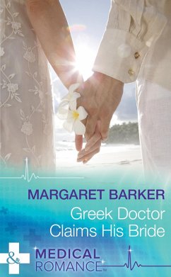 Greek Doctor Claims His Bride (Mills & Boon Medical) (eBook, ePUB) - Barker, Margaret