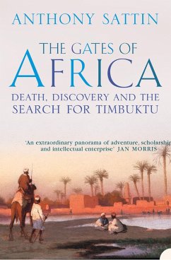 The Gates of Africa: Death, Discovery and the Search for Timbuktu (Text Only) (eBook, ePUB) - Sattin, Anthony