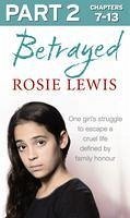 Betrayed: Part 2 of 3 (eBook, ePUB) - Lewis, Rosie