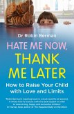 Hate Me Now, Thank Me Later (eBook, ePUB)