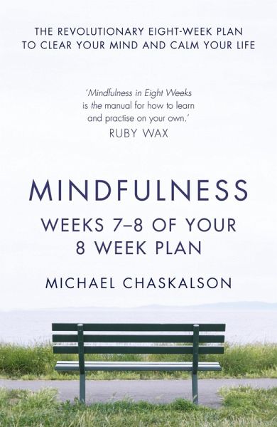 Mindfulness: Weeks 5-6 of Your 8-Week Plan (eBook, ePUB) Mindfulness: Weeks 5-6 of Your 8-Week Plan (eBook, ePUB)