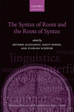 The Syntax of Roots and the Roots of Syntax (eBook, PDF)