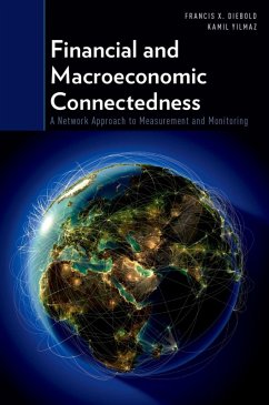 Financial and Macroeconomic Connectedness (eBook, ePUB) - Diebold, Francis X.; Yilmaz, Kamil