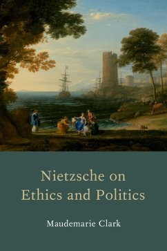 Nietzsche on Ethics and Politics (eBook, PDF) - Clark, Maudemarie