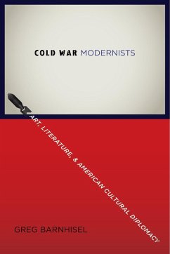 Cold War Modernists (eBook, ePUB) - Barnhisel, Greg