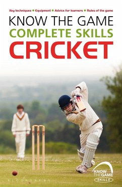 Know the Game: Complete skills: Cricket (eBook, PDF) Cover Know the Game: Complete skills: Cricket (eBook, PDF)