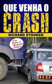 Que Venha O Crash! (eBook, ePUB)