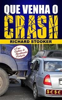 Que Venha O Crash! (eBook, ePUB) - Stooker, Richard