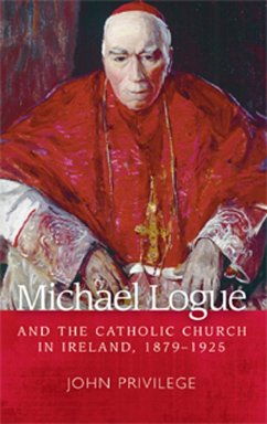 Michael Logue and the Catholic Church in Ireland, 1879-1925 (eBook, ePUB) - Privilege, John