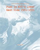 Punk in NYC's Lower East Side 1981-1991 (eBook, ePUB)