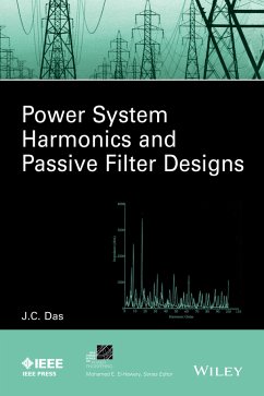 Power System Harmonics and Passive Filter Designs (eBook, PDF) - Das, J. C.