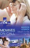 Meant-To-Be Family (Mills & Boon Medical) (Midwives On-Call, Book 2) (eBook, ePUB)
