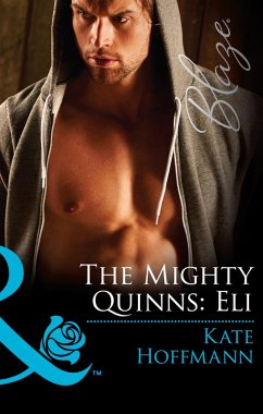 The Mighty Quinns: Eli (Mills & Boon Blaze) (The Mighty Quinns, Book 27) (eBook, ePUB) - Hoffmann, Kate