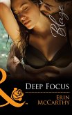 Deep Focus (Mills & Boon Blaze) (From Every Angle, Book 3) (eBook, ePUB)