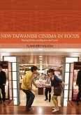 New Taiwanese Cinema in Focus (eBook, PDF) New Taiwanese Cinema in Focus (eBook, PDF)