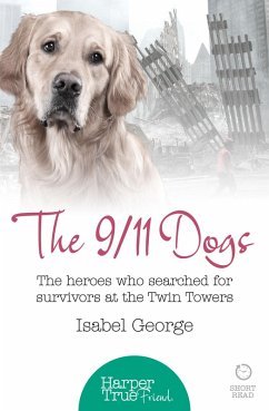 The 9/11 Dogs (eBook, ePUB) - George, Isabel