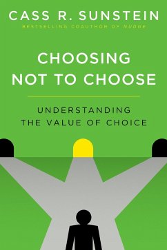 Choosing Not to Choose (eBook, PDF) - Sunstein, Cass R.