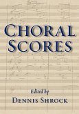 Choral Scores (eBook, ePUB)
