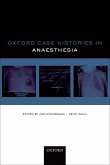 Oxford Case Histories in Anaesthesia (eBook, ePUB)