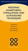 Regional Anaesthesia, Stimulation, and Ultrasound Techniques (eBook, ePUB)