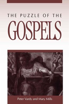 The Puzzle of the Gospels (eBook, PDF) - Vardy, Peter; Mills, Mary E.