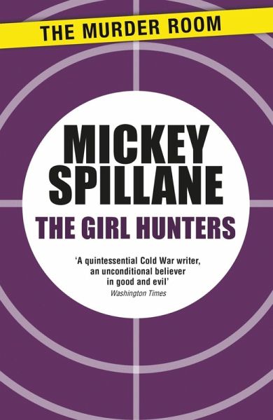 The Girl Hunters (eBook, ePUB) The Girl Hunters (eBook, ePUB)