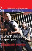 SWAT Secret Admirer (eBook, ePUB)