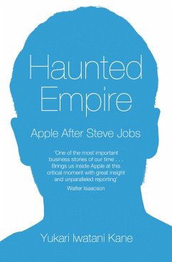 Haunted Empire: Apple After Steve Jobs (eBook, ePUB) - Kane, Yukari Iwatani