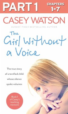 The Girl Without a Voice: Part 1 of 3 (eBook, ePUB) - Watson, Casey
