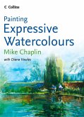 Painting Expressive Watercolours (eBook, ePUB)