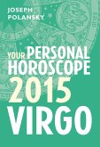 Virgo 2015: Your Personal Horoscope (eBook, ePUB)