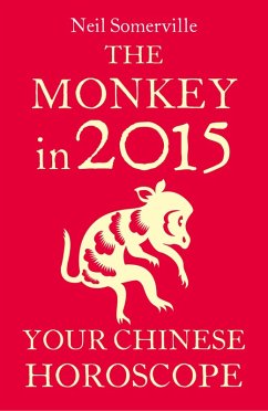 Cover The Monkey in 2015: Your Chinese Horoscope (eBook, ePUB)
