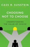 Choosing Not to Choose (eBook, ePUB) Choosing Not to Choose (eBook, ePUB)