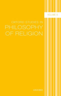Oxford Studies in Philosophy of Religion Volume 6 (eBook, PDF)