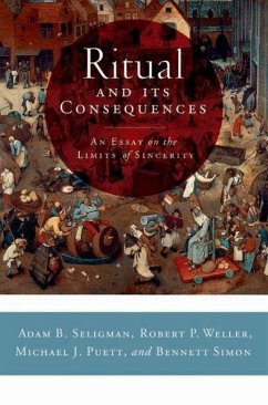 Ritual and Its Consequences (eBook, ePUB) - Seligman, Adam B.; Weller, Robert P.; Michael J; Simon