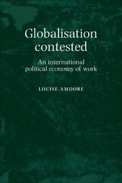 Globalisation contested (eBook, ePUB) - Amoore, Louise