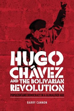 Hugo Chávez and the Bolivarian Revolution (eBook, ePUB) - Cannon, Barry