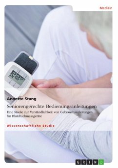 Seniorengerechte Bedienungsanleitungen. Eine Studie zur Verständlichkeit von Gebrauchsanleitungen für Blutdruckmessgeräte (eBook, ePUB)